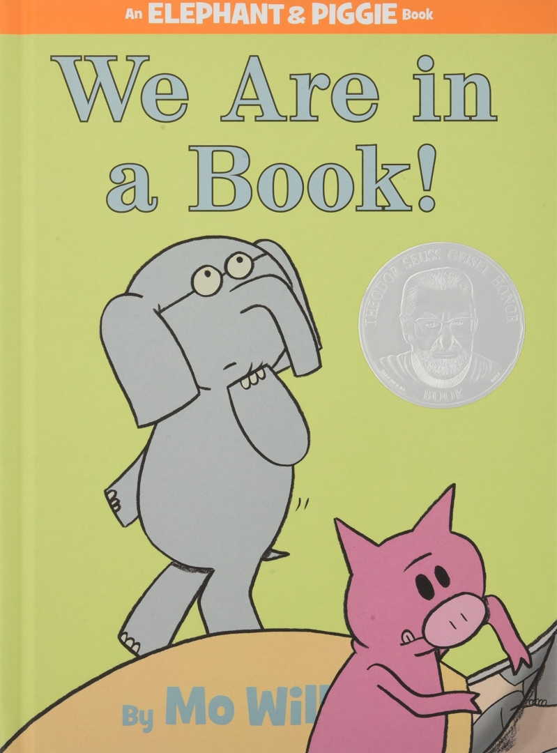 We Are in a Book! (An Elephant and Piggie Book)