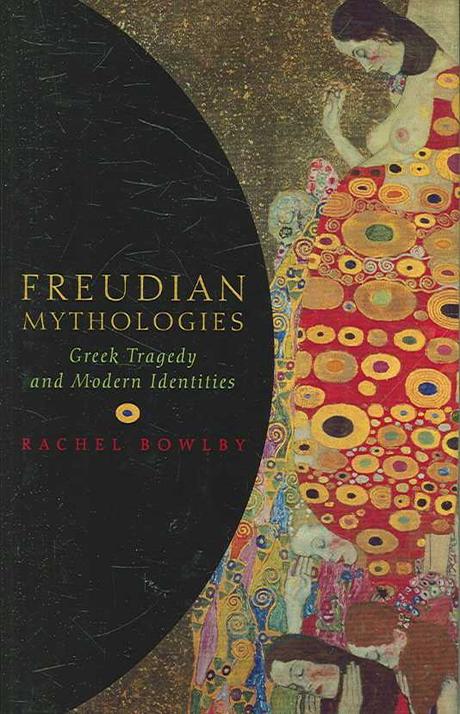 Freudian Mythologies : Greek Tragedy and Modern Identities Paperback (Greek Tragedy and Modern Identities)