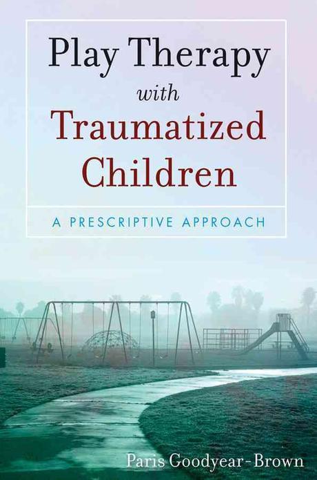 Play therapy with traumatized children : a prescriptive approach