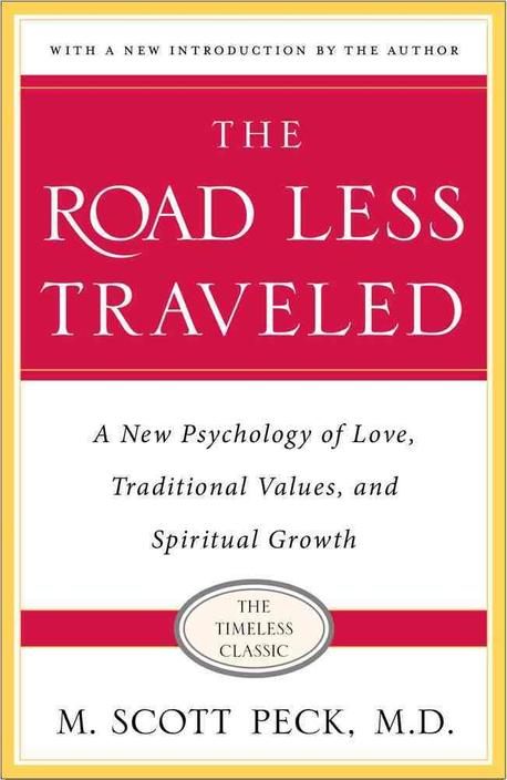 The Roadless Traveled Paperback (A New Psychology of Love, Traditional Values and Spiritual Growth)
