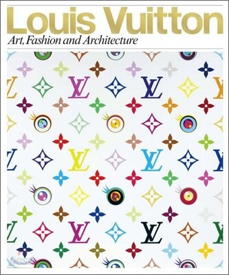Louis Vuitton (Art, Fashion and Architecture)