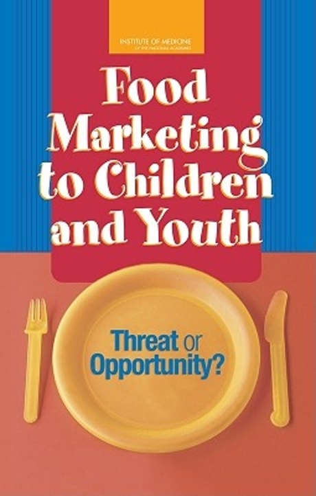 Food marketing to children and youth : threat or opportunity? and Families