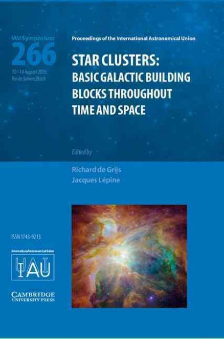 Star Clusters (IAU S266) : Basic Galactic Building Blocks Throughout Time and Space (Basic Galactic Building Blocks Throughout Time and Space: Proceedings of the 266th Symposium of the International Astronomical Union Held in Rio De Ja)
