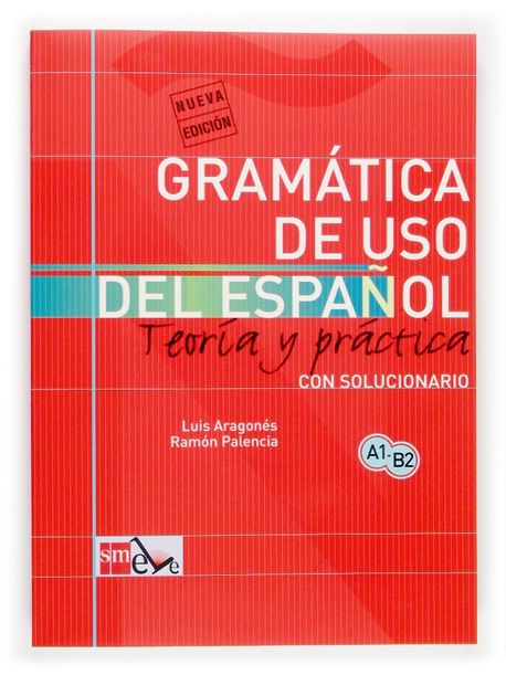 Gramatica de uso del Espanol - Teoria y practica (A1-B2) (Teoria y practica + con soluciones)