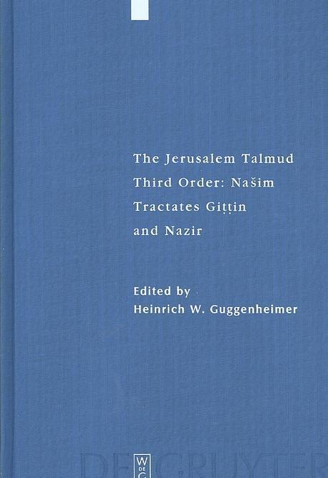 The Jerusalem Talmud / edited by Heinrich W. Guggenheimer