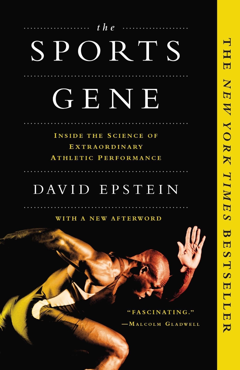 The Sports Gene: Inside the Science of Extraordinary Athletic Performance (Inside the Science of Extraordinary Athletic Performance)
