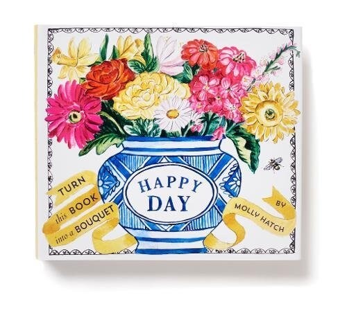 Happy Day (Uplifting Editions): A Bouquet in a Book (부케북 / 팝업북) (Turn This Book Into a Bouquet)