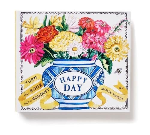 Happy Day (Uplifting Editions): A Bouquet in a Book (부케북 / 팝업북) (Turn This Book Into a Bouquet) 표지