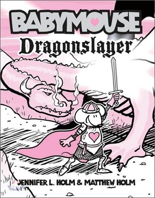 Baby Mouse : Dragonslayer