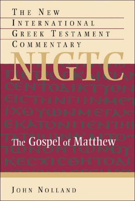 The Gospel of Matthew  : a commentary on the Greek text  / by John Nolland.