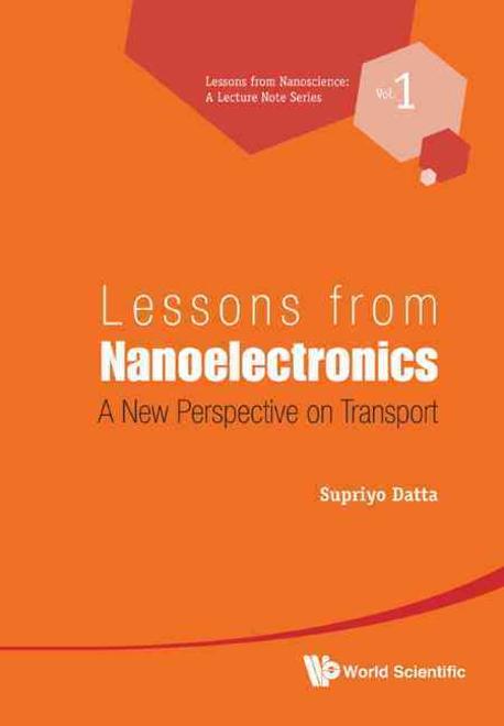 Lessons from Nanoelectronics (A New Perspective on Transport)