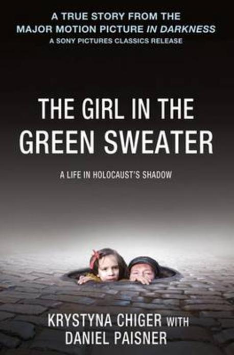 (The) girl in the green sweater : a life in Holocaust＇s shadow