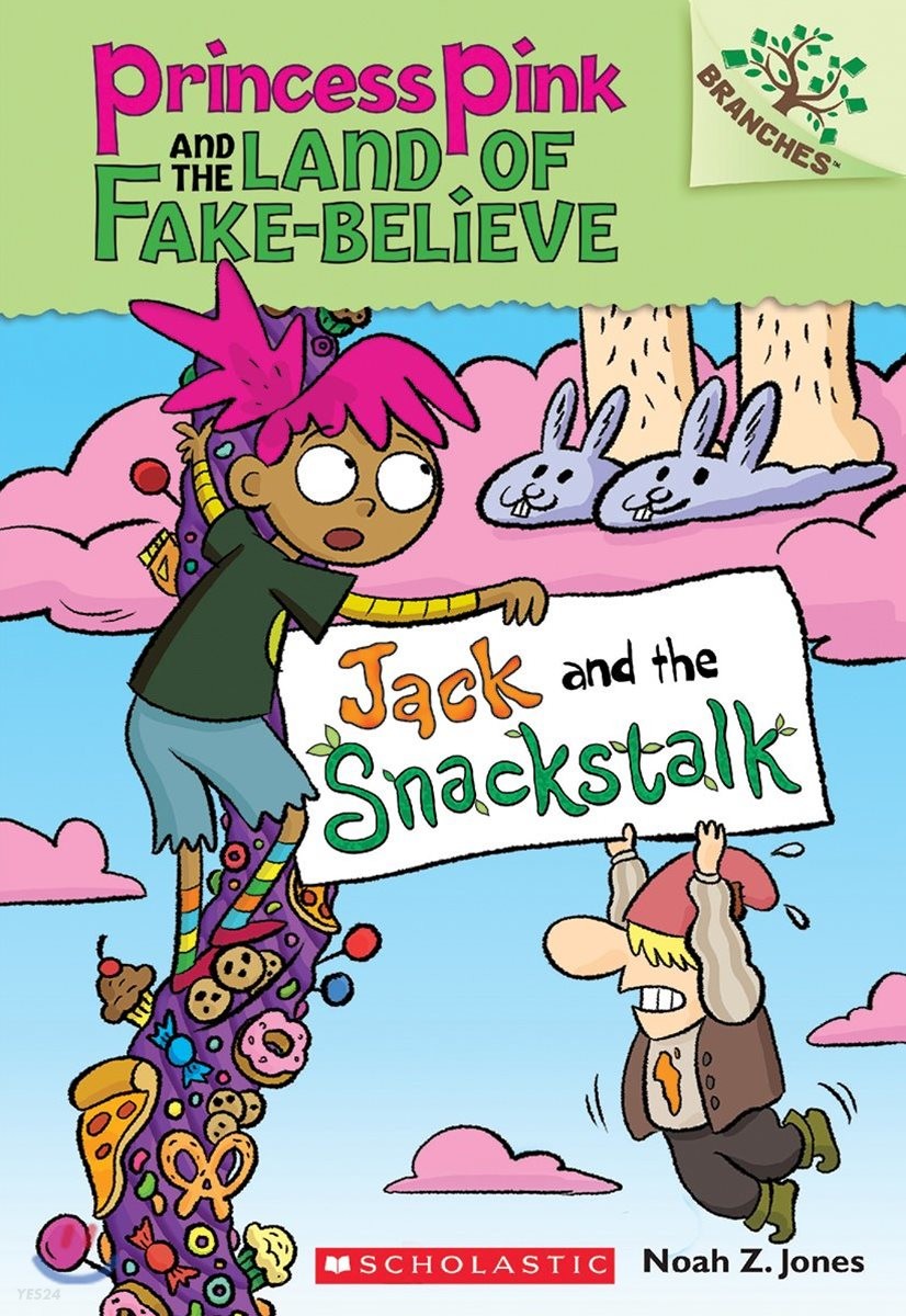 Princess Pink and the Land of Fake-Believe . 4 , Jack and the Snackstalk