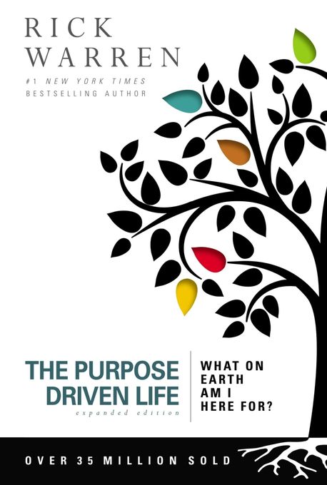 The Purpose Driven Life: What on Earth Am I Here For? (What on Earth Am I Here For?)