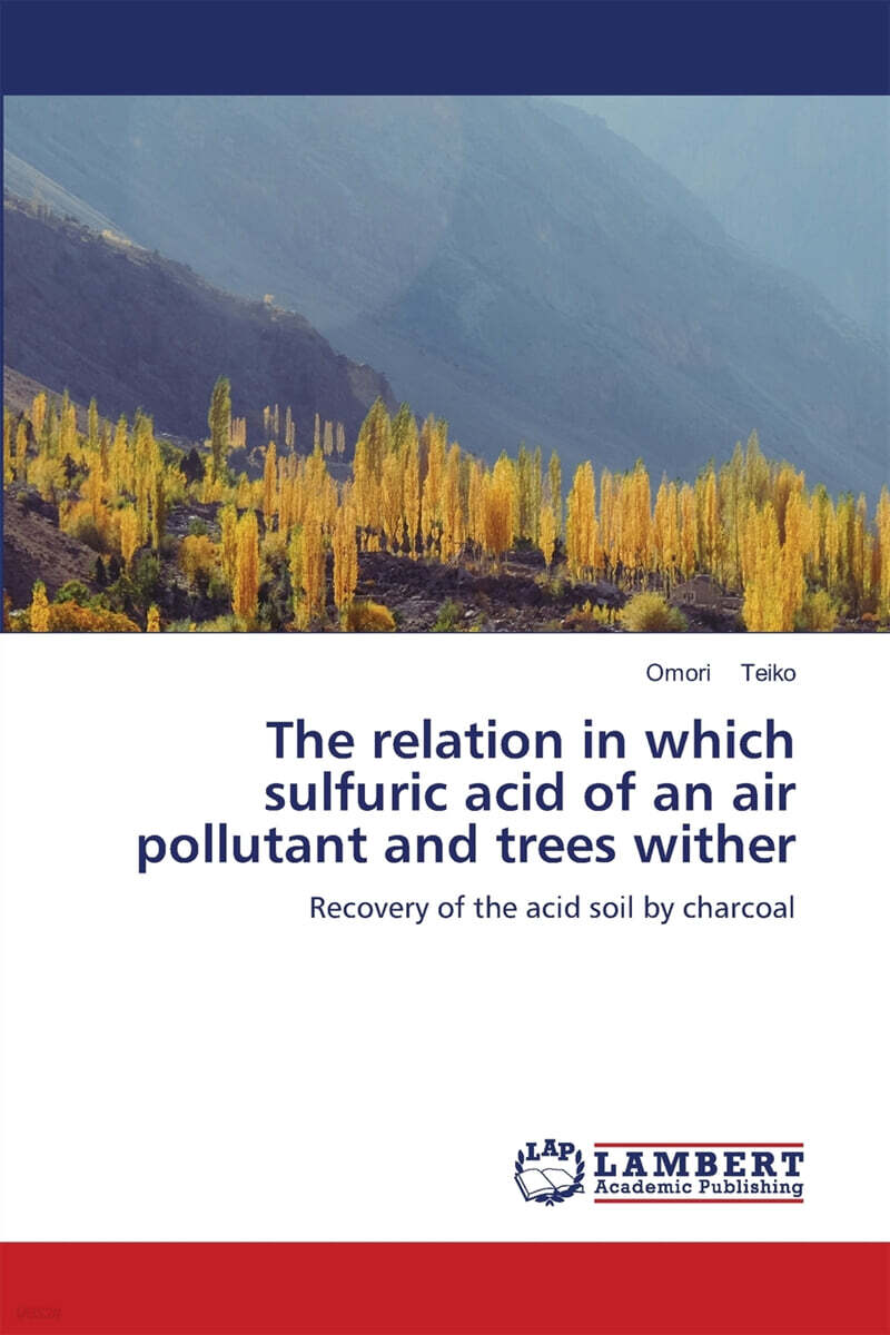 The relation in which sulfuric acid of an air pollutant and trees wither