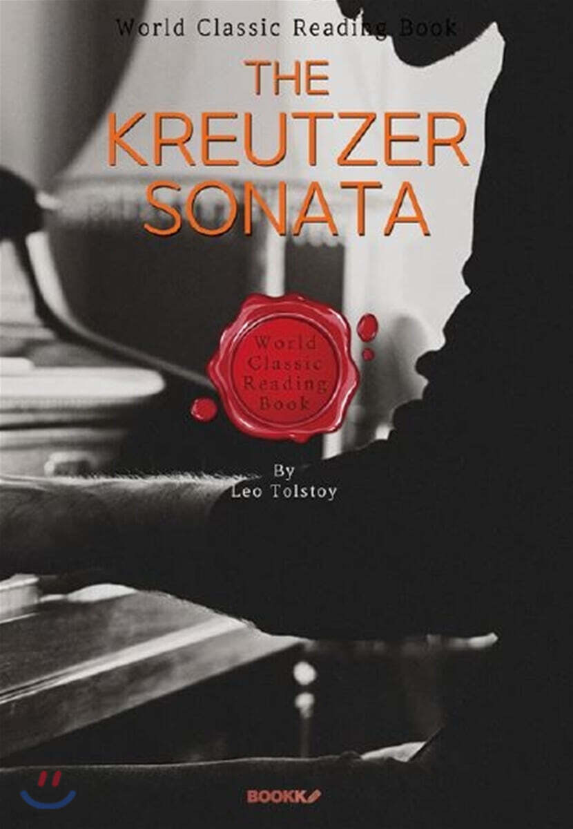 크로이처 소나타 (러시아 대문호 ’톨스토이’ 작품) : The Kreutzer Sonata (영어원서) (크로이처 소나타 (러시아 대문호 ’톨스토이’ 작품))