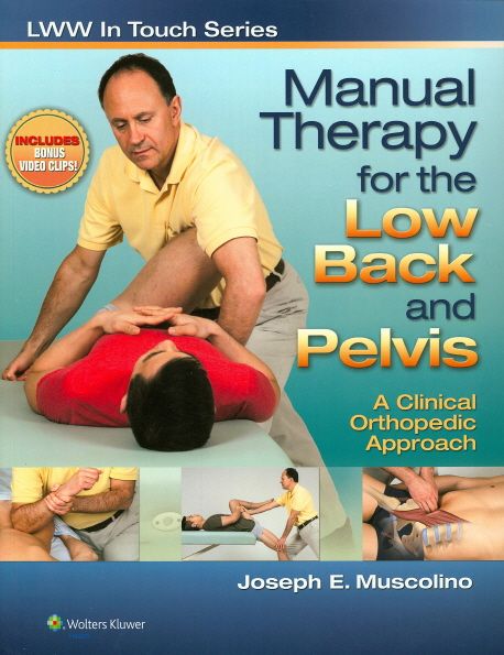 Manual Therapy for the Low Back and Pelvis with Access Code: A Clinical Orthopedic Approach (A Clinical Orthopedic Approach)