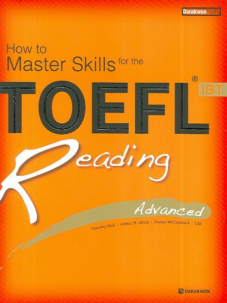 (How to master skills for the) TOEFL iBT Reading  : Advanced
