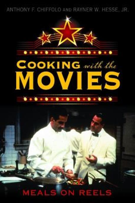 Cooking with the Movies: Meals on Reels (Meals on Reels)