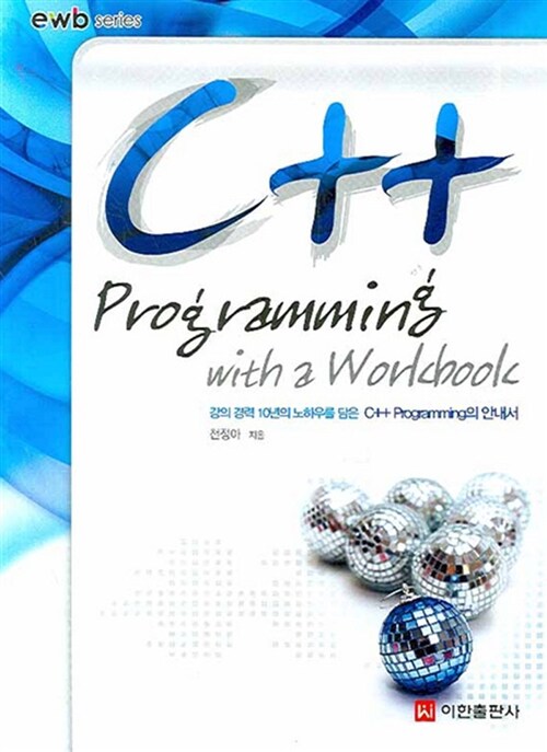 C++ programming : with a workbook