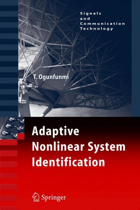 Adaptive Nonlinear System Indentification : The Volterra and Wiener Model Approaches Paperback