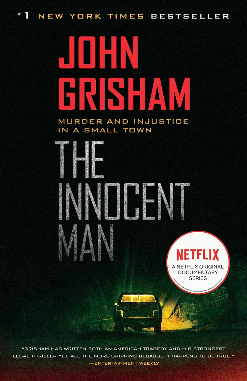 The Innocent Man: Murder and Injustice in a Small Town (Murder and Injustice in a Small Town)