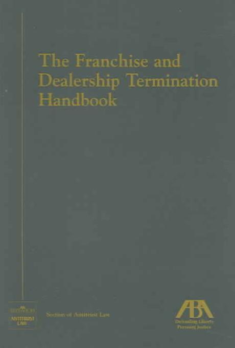 The Franchise And Dealership Termination Handbook Paperback