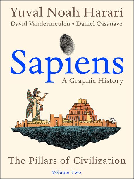 Sapiens A Graphic History : Volume 2 (영국판) (사피엔스 그래픽 노블 2 : The Pillars of Civilisation)