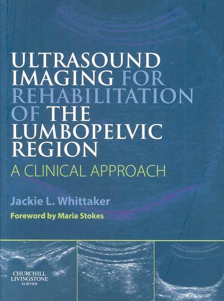 Ultrasound imaging for rehabilitation of the lumbopelvic region : a clinical approach