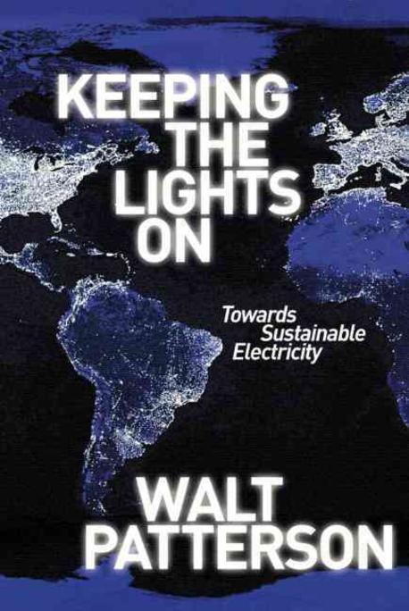 Keeping the lights on : towards sustainable electricity