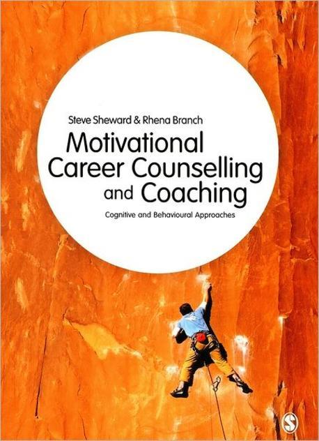 Motivational career counselling and coaching  : cognitive and behavioural approaches / Ste...