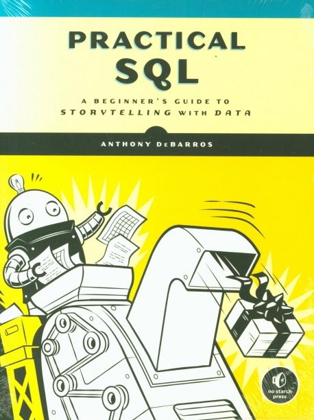 Practical SQL (A Beginner’s Guide to Storytelling with Data)