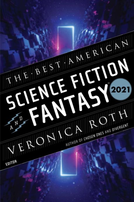(The) best American science fiction and fantasy 2021