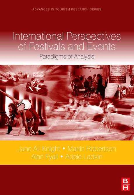 International Perspectives of Festivals and Events : Paradigms of Analysis