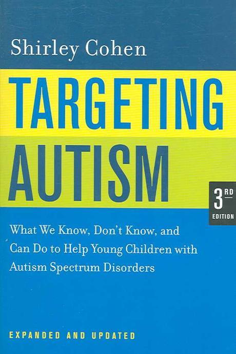 Targeting Autism: What We Know, Don’t Know, and Can Do to Help Young Children with Autism Spectrum Disorders (What We Know, Don’t Know, And Can Do to Help Young Children With Autism Spectrum Disorders)