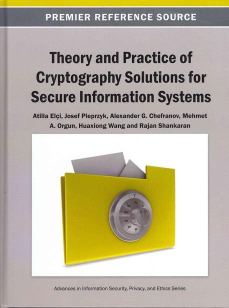 Theory and practice of cryptography solutions for secure information systems- [electronic resource]