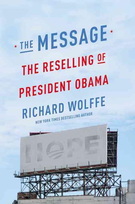 The Message: The Reselling of President Obama (The Reselling of President Obama)