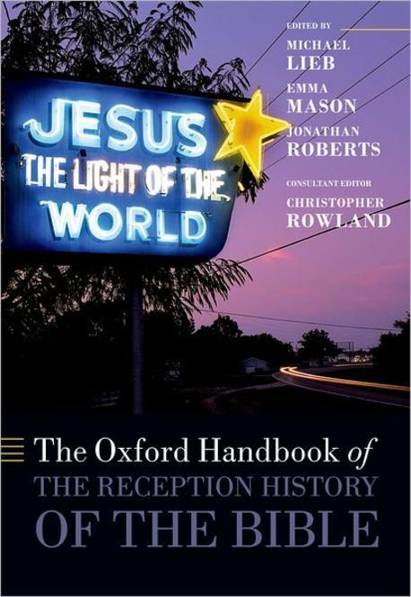 The Oxford handbook of the reception history of the Bible