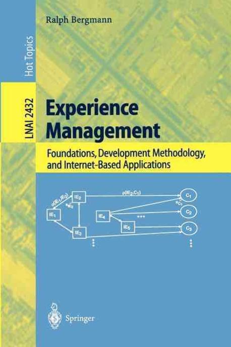 Experience Management: Foundations, Development Methodology, and Internet-Based Applications (Foundations, Development Methodology, and Internet-Based Applications)