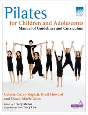 Pilates for children and sdolescents : manual of guidelines and curriculum