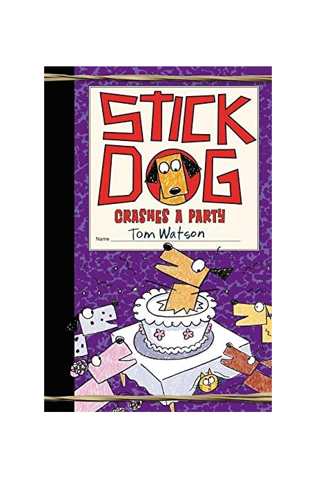 Stick dog. 8, Crashes a party