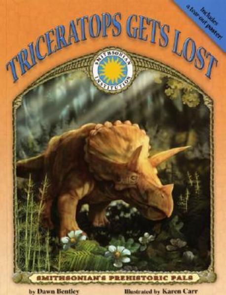 Triceratops gets lost : smithsonians prehistoric pals