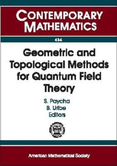 Geometric and Topological Methods for Quantum Field Theory (Summer School on Geometric and Topological Methods for Quantum Field Theory July 11-29, 2005 Villa De Leyva, Colombia)