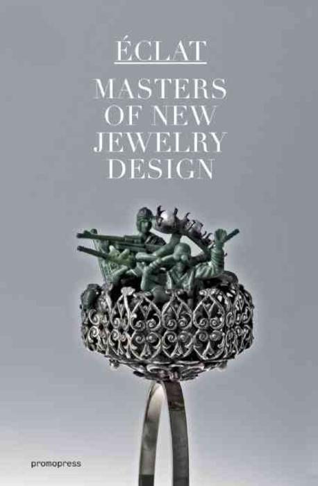 Aclat: The Masters of New Jewelry Design (The Masters of New Jewelry Design)