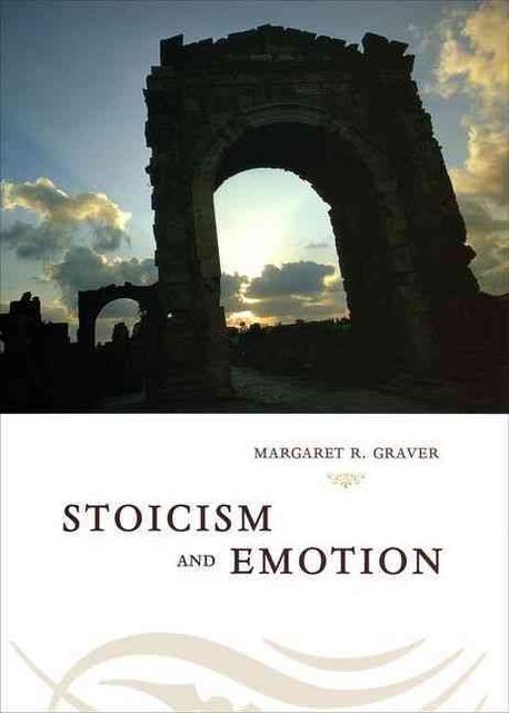 Stoicism & emotion / Margaret R. Graver