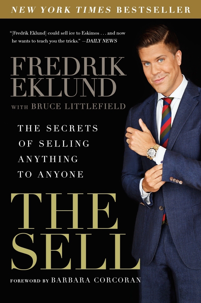 The Sell: The Secrets of Selling Anything to Anyone (The Secrets of Selling Anything to Anyone)