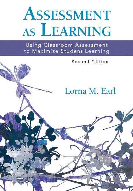 Assessment as Learning: Using Classroom Assessment to Maximize Student Learning (Using Classroom Assessment to Maximize Student Learning)