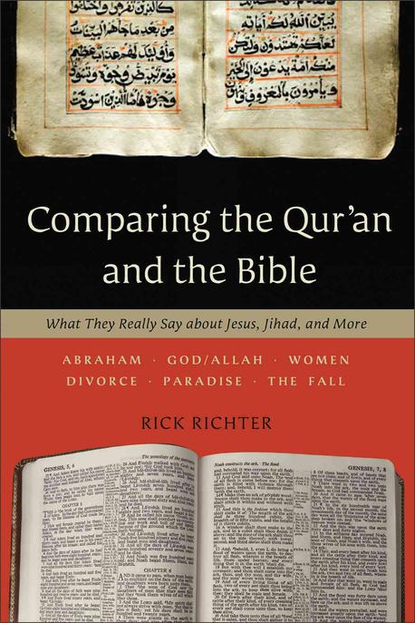 Comparing the Qur'an and the Bible : what they really say about Jesus, Jihad, and more
