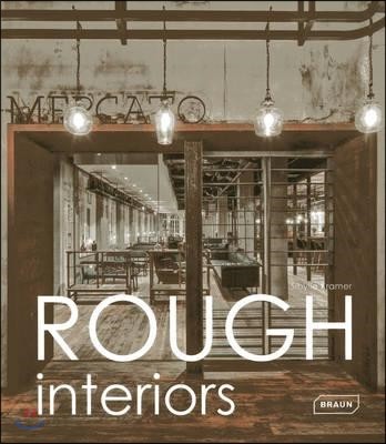Rough interiors