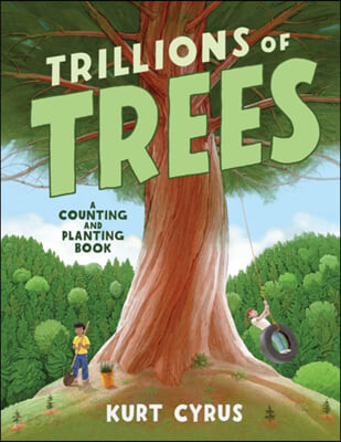 Trillions of Trees: A Counting and Planting Book (A Counting and Planting Book)